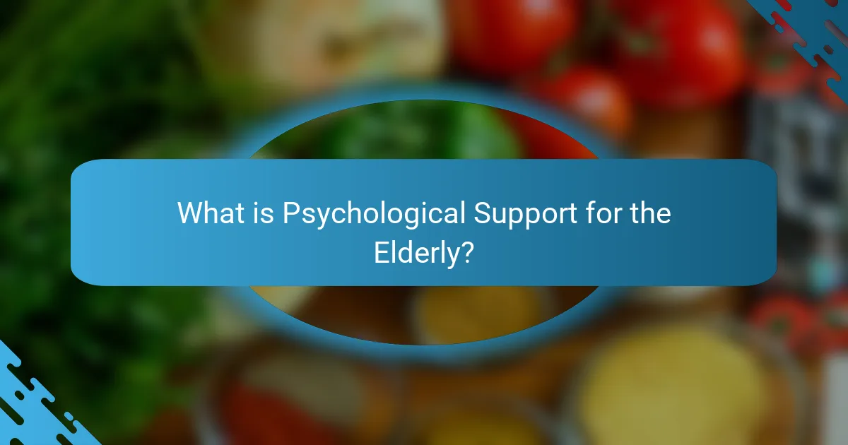 What is Psychological Support for the Elderly?