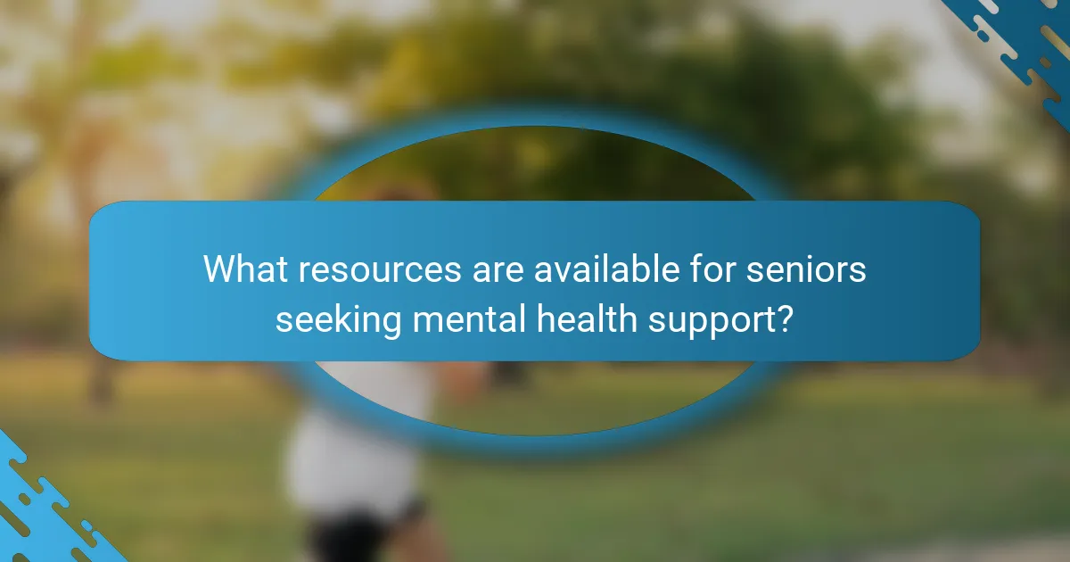 What resources are available for seniors seeking mental health support?